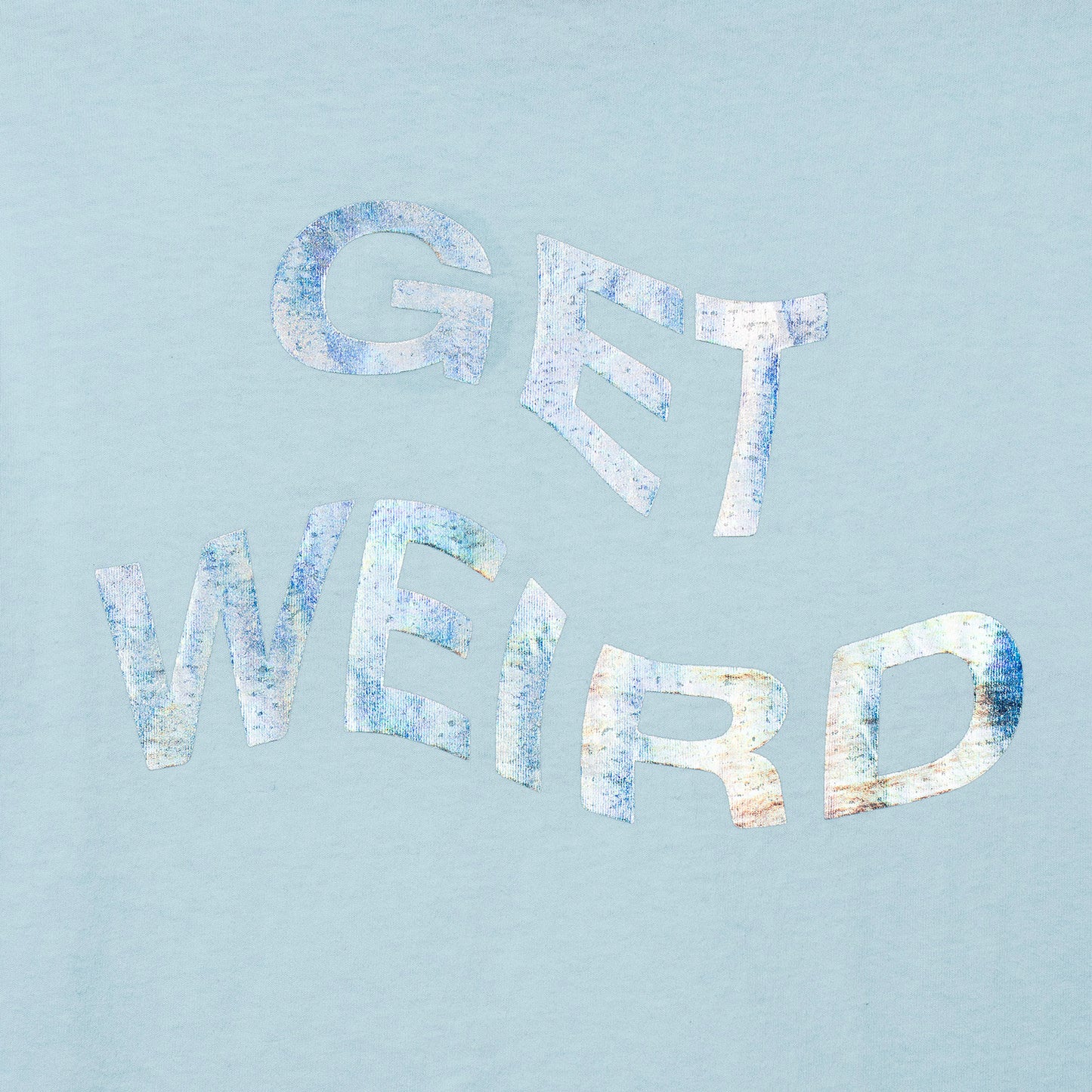 Get Weird Hologram Tee - Sky Blue
